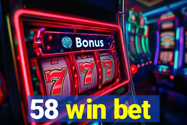 58 win bet